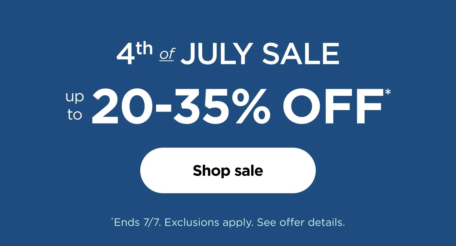 4th of July Sale--Up to $200 off*--*Ends 7/7. Exclusion apply. See offer details.