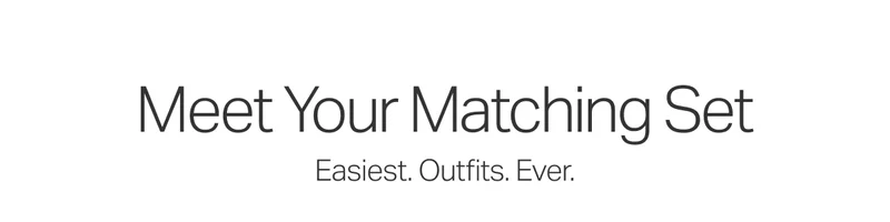 Meet Your Matching Set