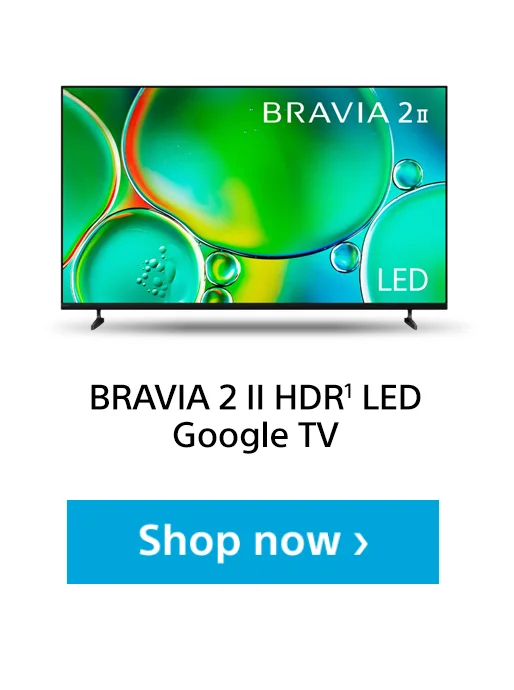 BRAVIA 2 II HDR LED Google TV