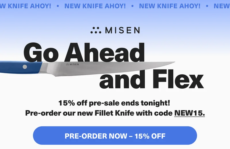 Misen. Go ahead and flex. Final call for 15% off Fillet Knife pre-orders