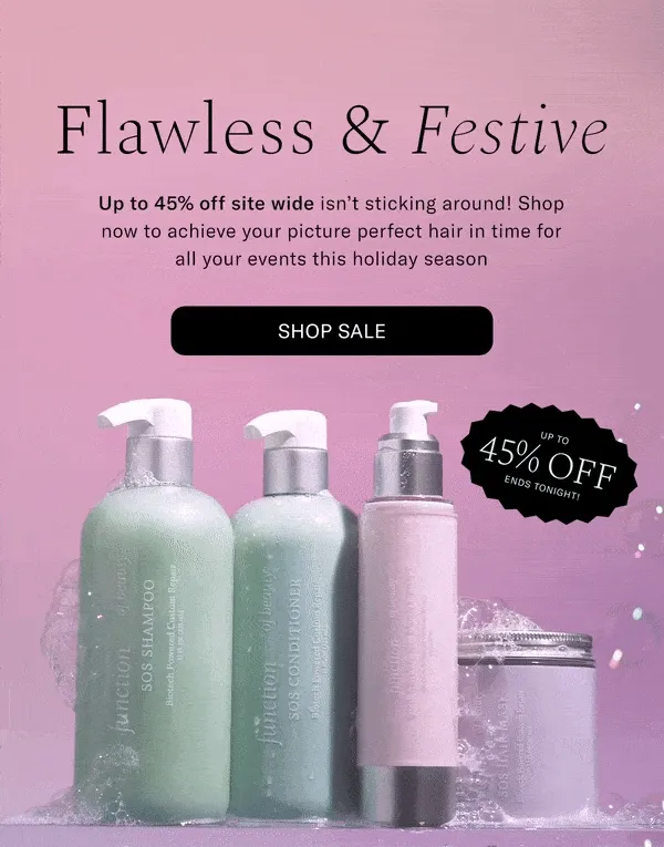 Flawless & Festive | Up to 45% off site wide isn't sticking around! Shop now to achieve your picture perfect hair in time for all your events this holiday season | Shop Sale | Up to 45% off ends tonight!