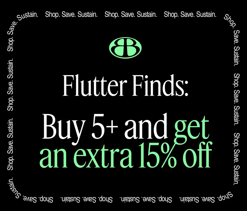 Flutter Finds: Buy 5+ and get an extra 15% off