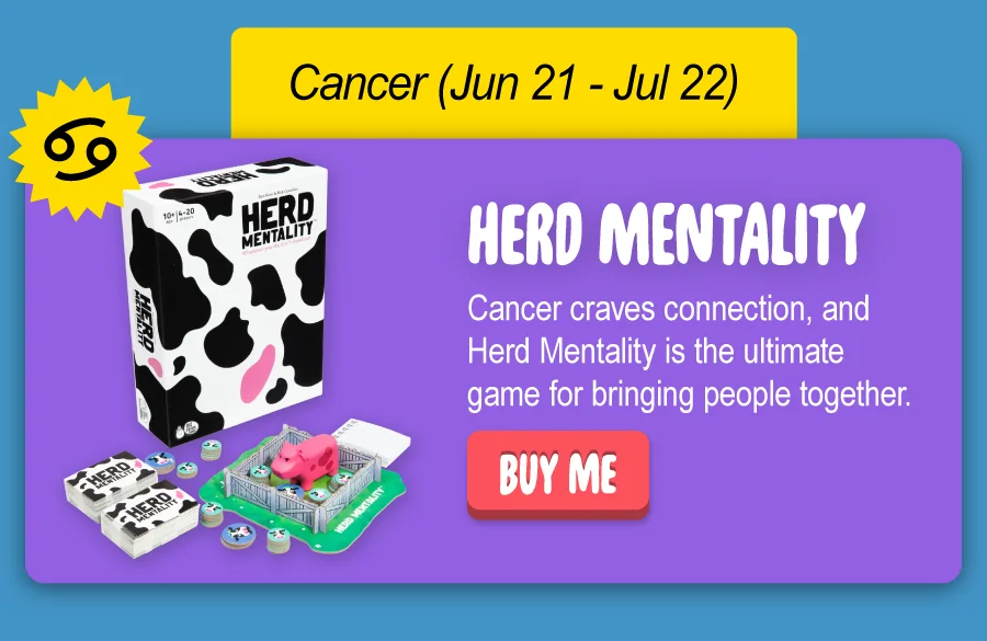 Cancer craves connection, and Herd Mentality is the ultimate game for bringing people together. Buy me.
