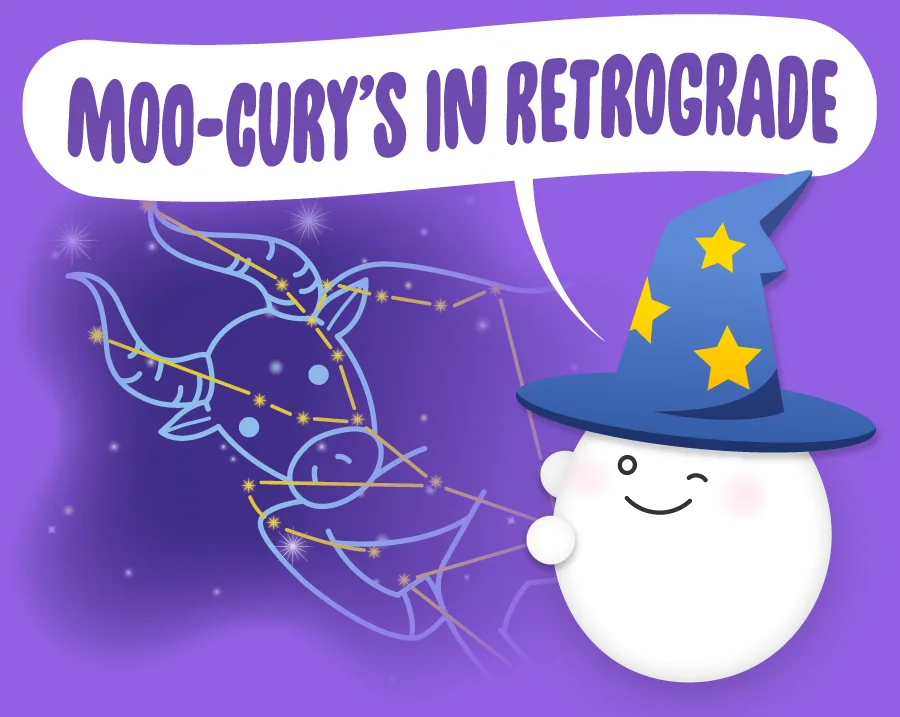 Moo-cury's in retrograde