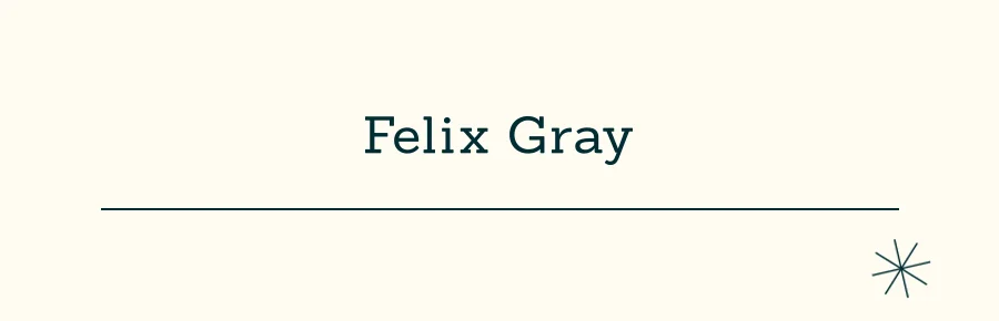 Felix Gray