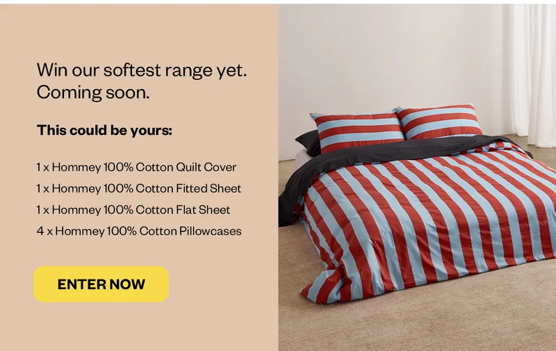 Win our softest range yet. Coming Soon.