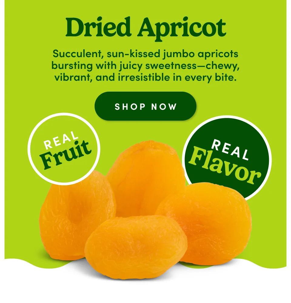 Dried Apricot: Succulent, sun-kissed jumbo apricots bursting with juicy sweetness-chewy, vibrant, and irresistible in every bite; Shop now Dried Apricot: Succulent, sun-kissed jumbo apricots bursting with juicy sweetness-chewy, vibrant, and irresistible in every bite; Shop now