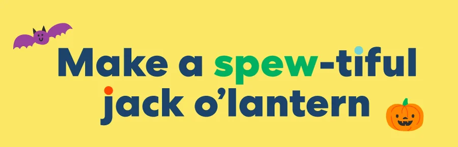Make a spew-tiful jack o'lantern