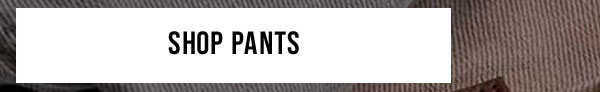 Shop Pants