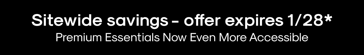 Site-Wide Savings - Offer Expires 1/28*