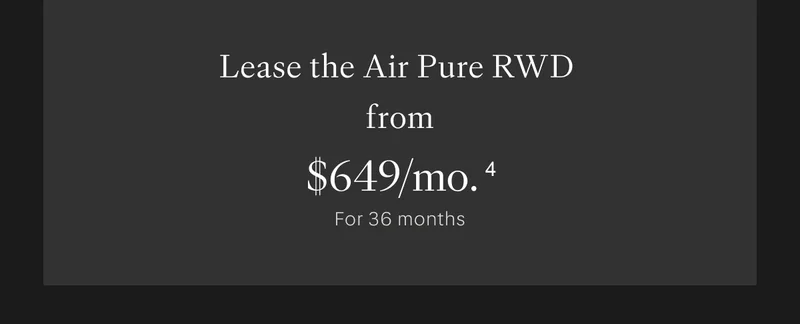 Lease the Air Pure RWD from $649/mo.(4) for 36 months