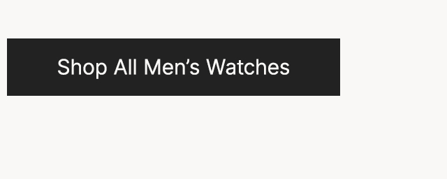 Shop All Men’s Watches