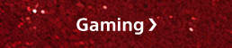 Gaming