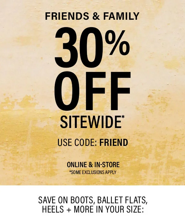 Friends and Family 30% Off Sitewide