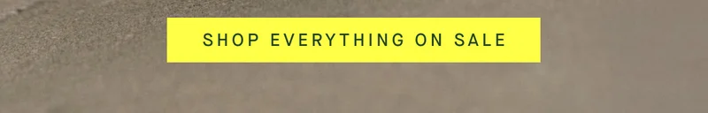 SHOP EVERYTHING ON SALE