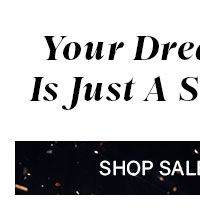 Your Dream Shoe Is Just A Step Away