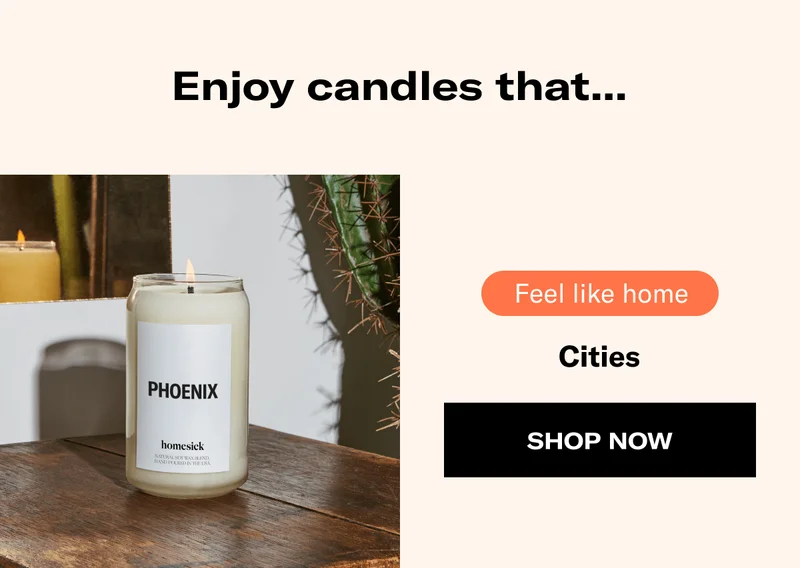Enjoy candles that... Feel like home | Cities