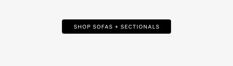 Shop Sofas + Sectionals