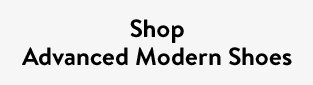 Shop Advanced Modern Shoes