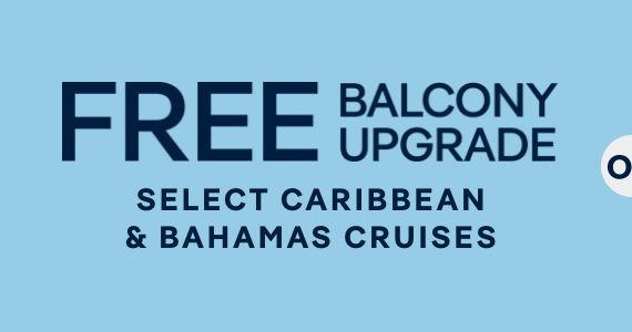 Free Balcony Upgrade on Select Caribbean & Bahamas Cruises – Click to View Cruises & Book Now
