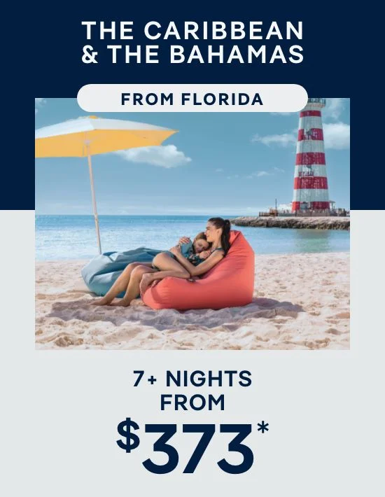 The Caribbean & The Bahamas – 7+ Nights From Florida – Click to View Cruises & Book Now