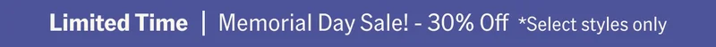 Limited Time | Memorial Day Sale! - 30% Off