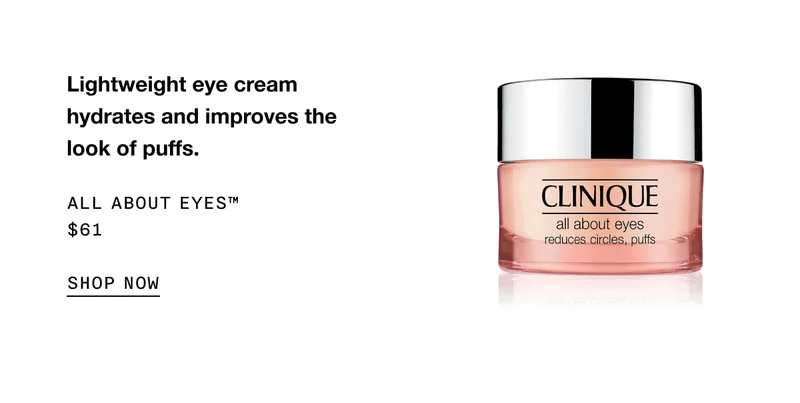 Lightweight eye cream hydrates and improves the look of puffs ALL ABOUT EYES™ $61 SHOP NOW