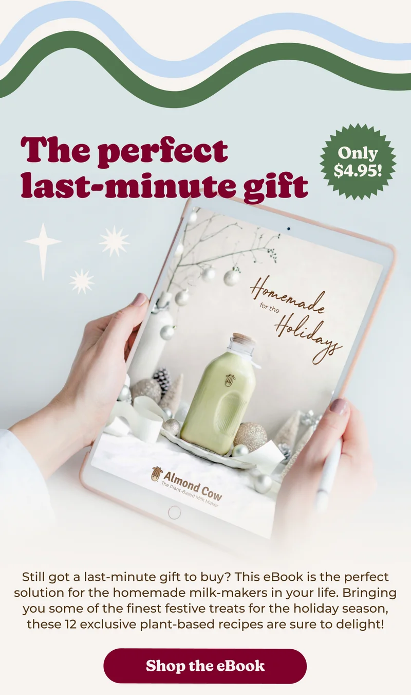 12 exclusive plant-based recipes. The perfect last-minute gift - only $4.95 [Shop the eBook]