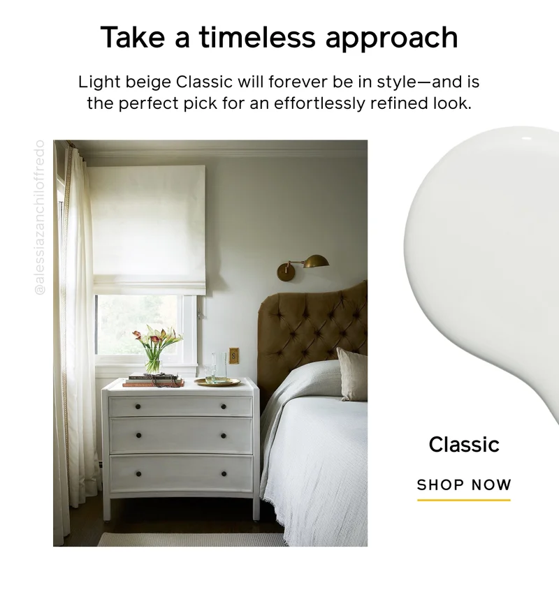Take a timeless approach. Light beige Classic will forever be in style—and is the perfect pick for an effortlessly refined look. Classic, SHOP NOW