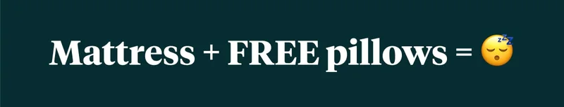 Mattress + FREE pillows