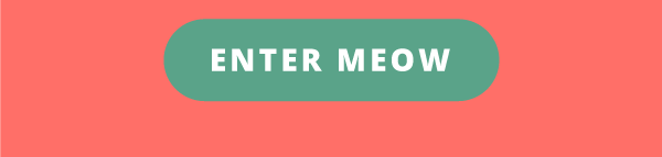 Enter meow