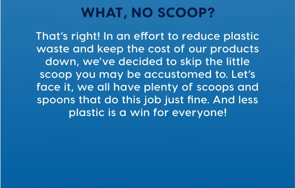 What, no scoop?