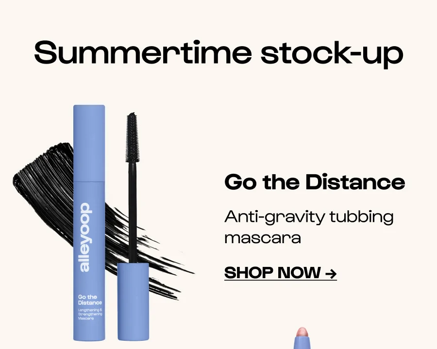 Summertime stock-up Go the Distance Anti-gravity tubbing mascara Click to Shop Now →