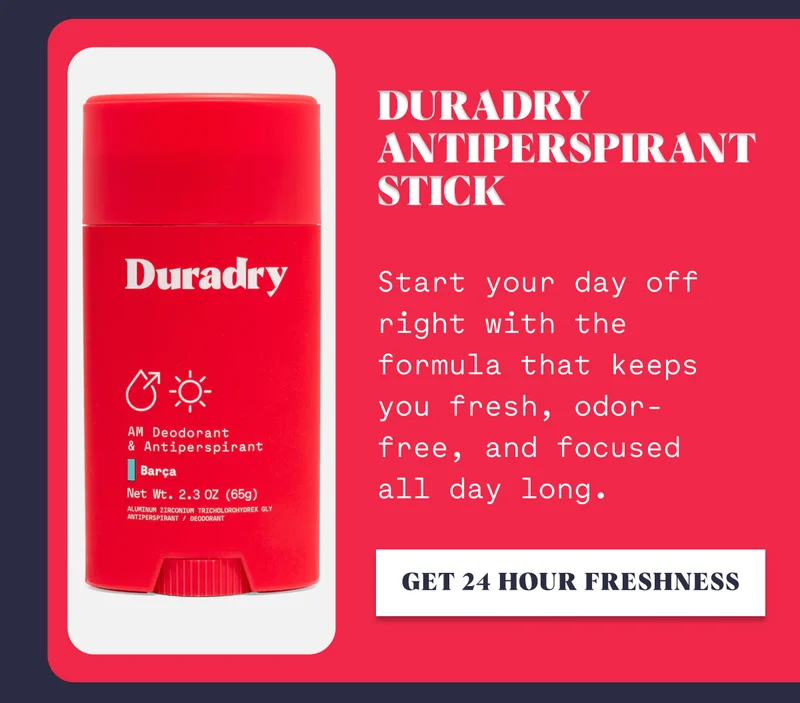 Duradry Antiperspirant Stick Start your day off right with the formula that keeps you fresh, odor-free, and focused all day long. Get 24 hour freshness