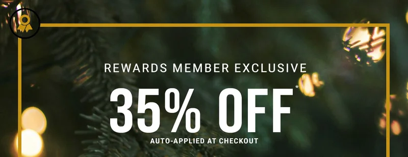 Rewards member exclusive  35% off*
