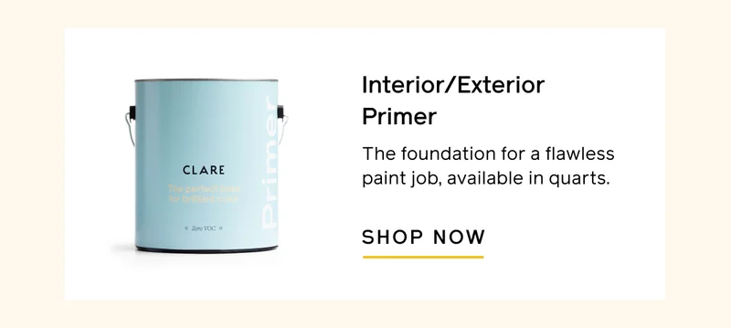 Interior/Exterior Primer. The foundation for a flawless paint job, available in quarts. SHOP NOW
