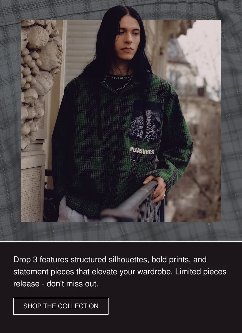 Drop 3 features structured silhouettes, bold prints, and statement pieces that elevate your wardrobe. Limited pieces release - don't miss out. | SHOP THE COLLECTION