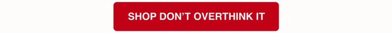 Shop Don't Overthink It