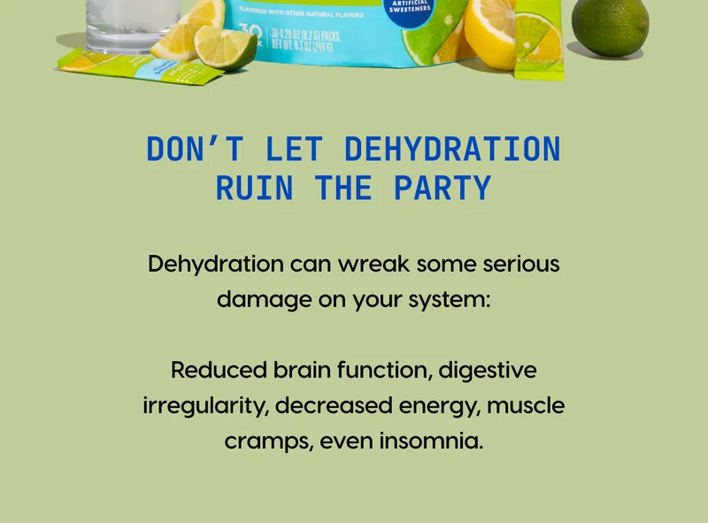 DON'T LET DEHYDRATION RUIN THE PARTY