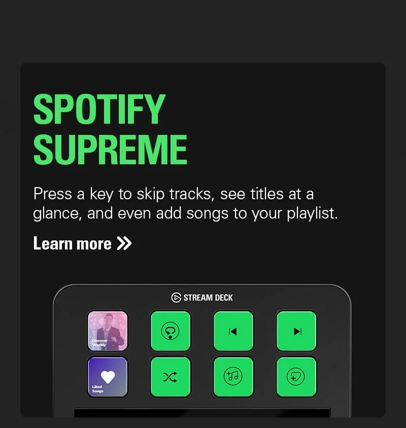 Spotify Supreme: Press a key to skip tracks, see titles at a glance, and even add songs to your playlist. Learn more