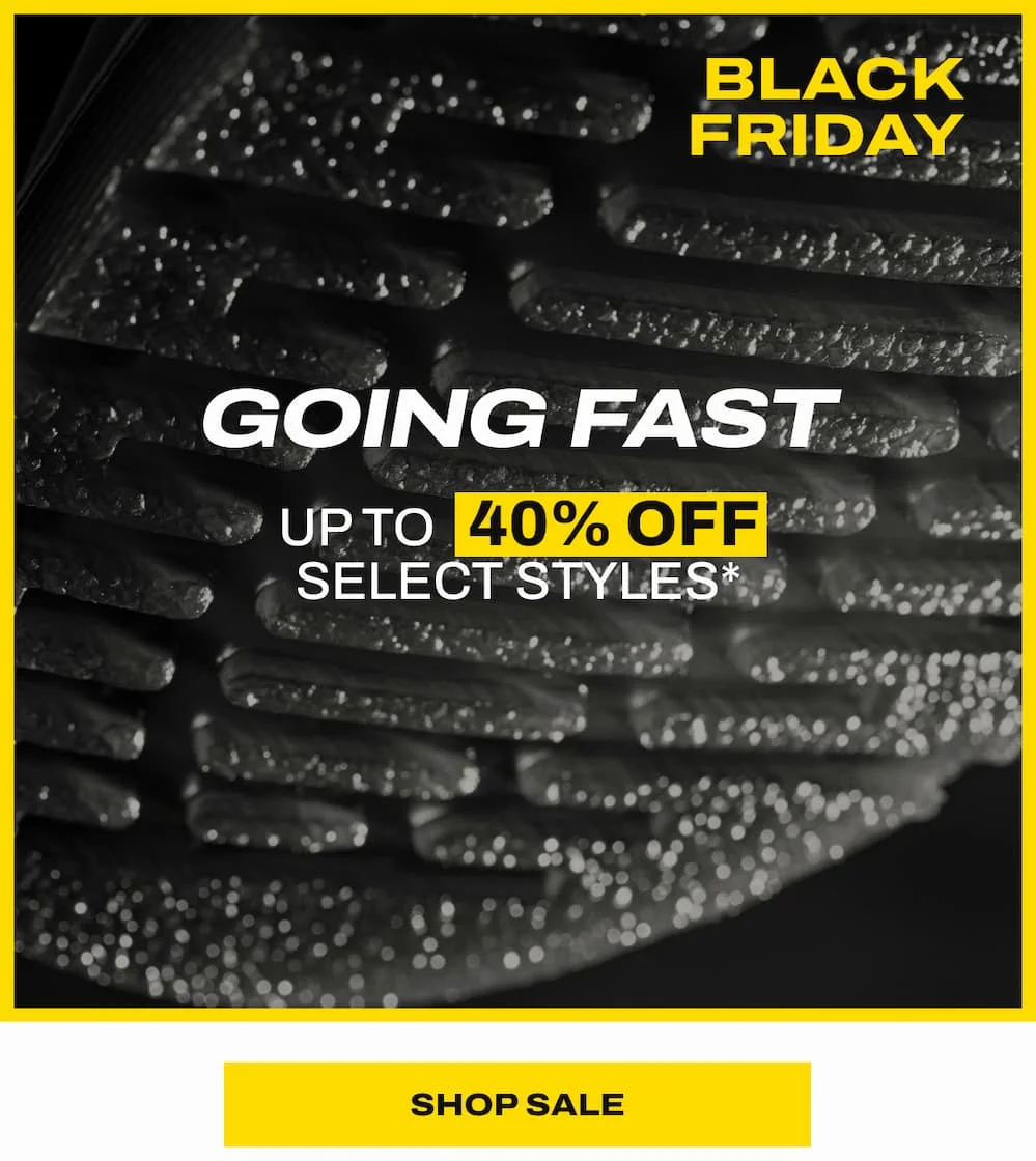 GOING FAST UP TO 40% OFF SELECT STYLES*