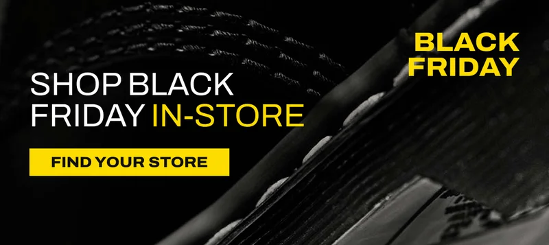 SHOP BLACK FRIDAY IN-STORE