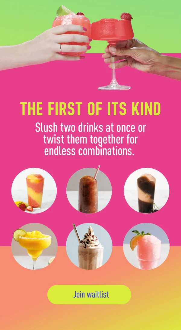 The first of its kind--Slush two drinks at once or twist them together for endless combinations.