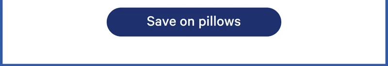 Save on pillows