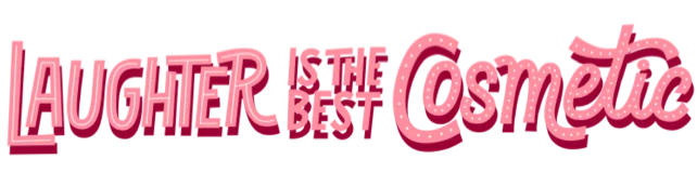 Laughter is the Best Cosmetic