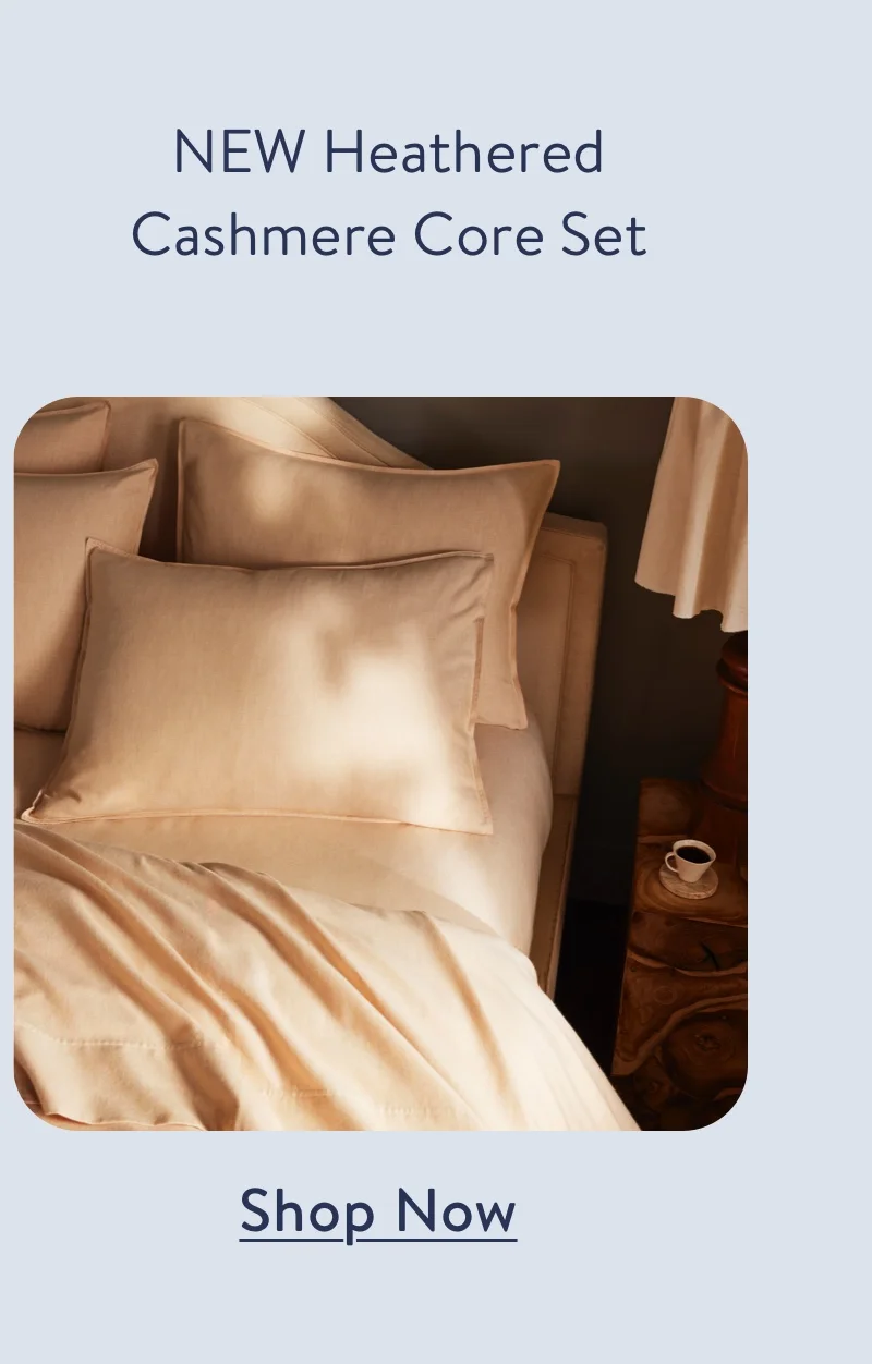 Heathered Cashmere Core Sheet Set.