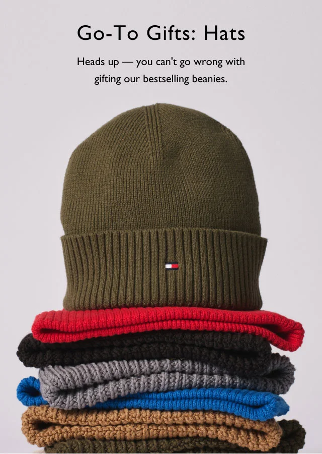 Go-to gifts: Hats                                            Heads up - you can't go wrong with gifting our bestselling beanies.