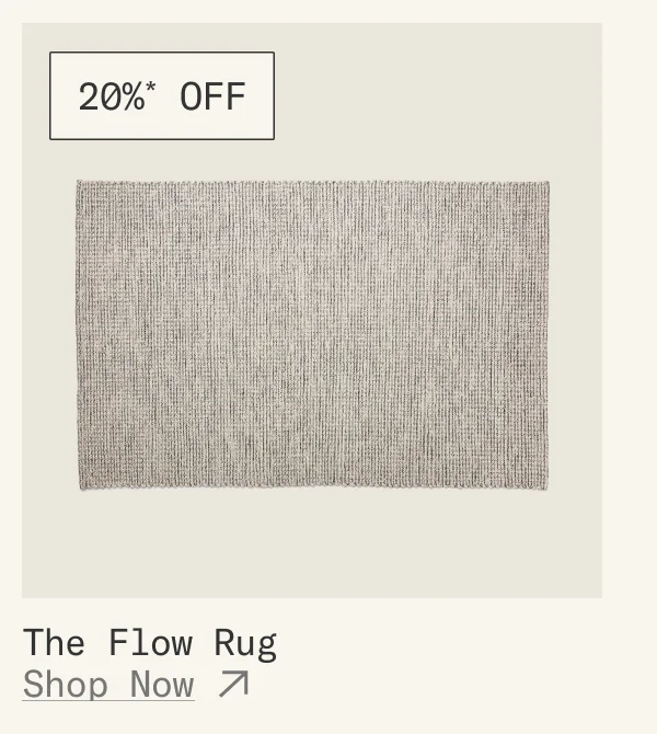 Save 20%* on The Flow Rug