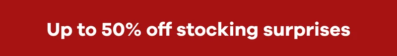 Up to 50% off stocking surprises