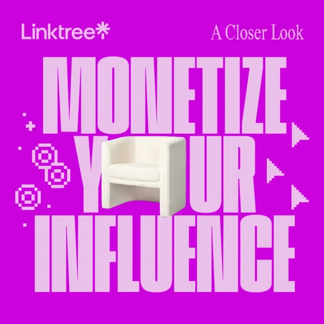 Monetize your influence
